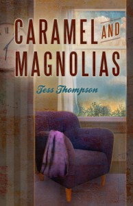 Caramel and Magnolias by Tess Thompson