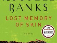 Lost Memory Of Skin by Russell Banks