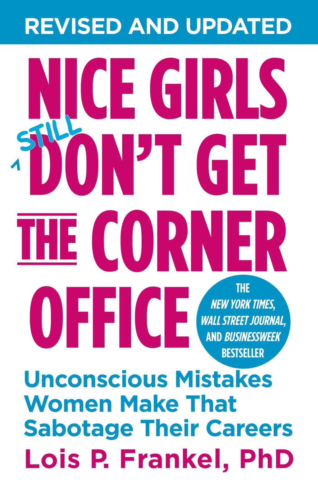 Nice Girls Don't Get the Corner Office: 101 Unconscious Mistakes Women Make That Sabotage Their Careers