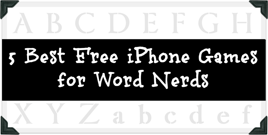5 Best Free iPhone Games for Word Nerds via The Book Wheel