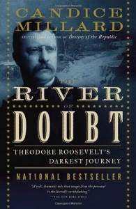 The River of Doubt by Candice Millard (Book Review)