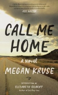 ‘Call Me Home’ by Megan Kruse (Book Review)