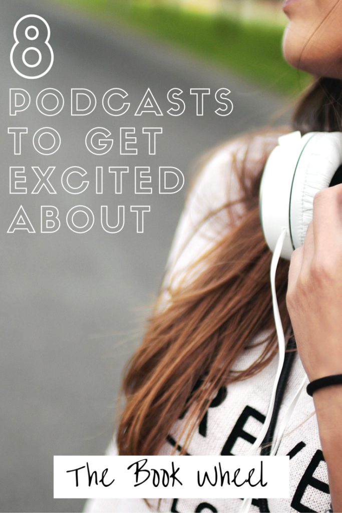 8 Podcasts to Get Excited About