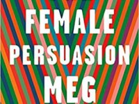 the female persuasion by meg wolitzer